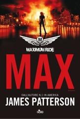Max. Maximum Ride di James Patterson edito da Nord