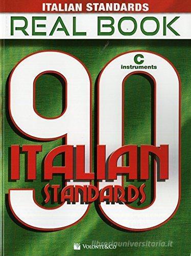 Italian standards real book. 90 songs edito da Volontè & Co