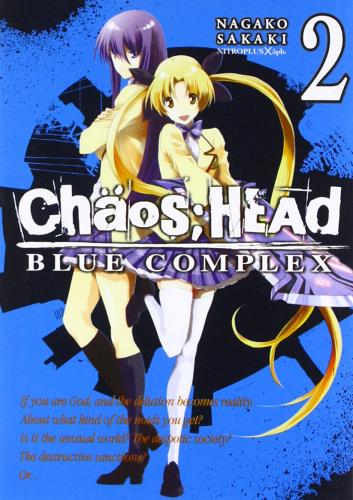 Chaos Head: Blue Complex vol. 2 di Nagako Sakaki, 5pb.xNitroplus edito da GP Manga