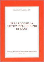 Per leggere la Critica del giudizio di Kant di Frank O'Farrell edito da Pontificio Istituto Biblico