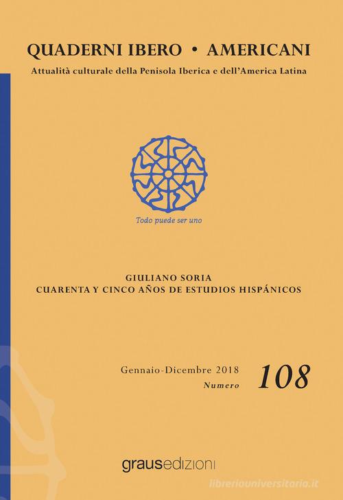 Quaderni Ibero Americani. Attualità culturale della penisola iberica e dell'America Latina (2018) vol.108 edito da Graus Edizioni