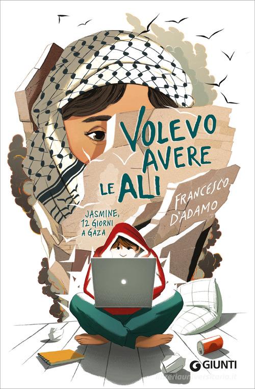 Volevo avere le ali di Francesco D'Adamo edito da Giunti Editore