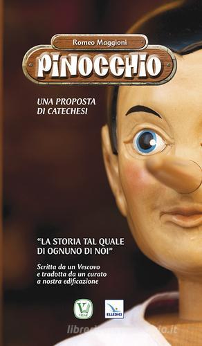 Pinocchio. Proposta di catechesi di Romeo Maggioni edito da Editrice Elledici
