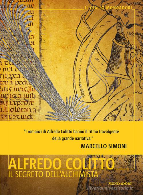 Il segreto dell'alchimista di Alfredo Colitto edito da Mondadori