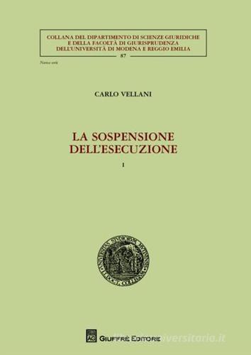 La sospensione dell'esecuzione di Carlo Vellani edito da Giuffrè