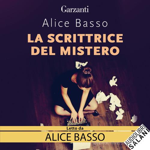 La scrittrice del mistero letto da Alice Basso. Audiolibro. CD Audio formato MP3 di Alice Basso edito da Salani