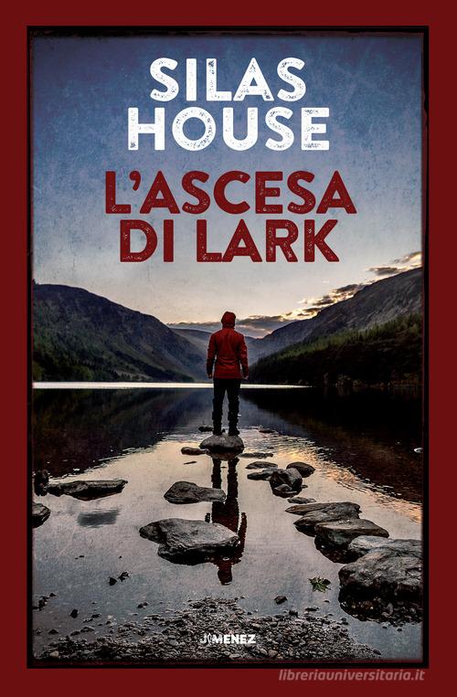 Libro L'ascesa di Lark di Silas House di Jimenez