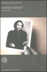 Hannah Arendt di Elisabeth Young-Bruehl edito da Bollati Boringhieri
