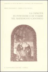 La capacità di intendere e di volere nel matrimonio canonico di Piero Pellegrino, Maria Luisa Tacelli edito da Giappichelli