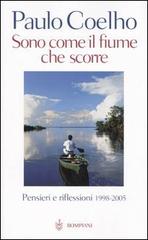 Libro Sono come il fiume che scorre. Pensieri e riflessioni 1998-2005 di Paulo Coelho Narratori stranieri di Bompiani