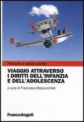 Viaggio attraverso i diritti dell'infanzia e dell'adolescenza edito da Franco Angeli