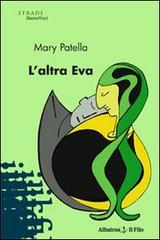 L' altra Eva di Mary Patella edito da Gruppo Albatros Il Filo