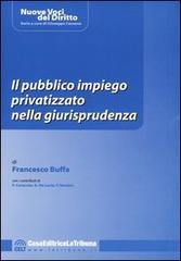 Il pubblico impiego privatizzato nella giurisprudenza edito da La Tribuna