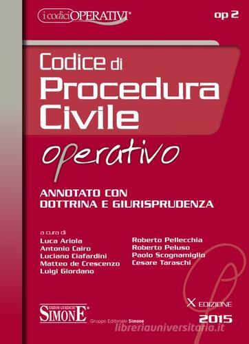 Codice di procedura civile operativo. Annotato con dottrina e giurisprudenza edito da Edizioni Giuridiche Simone
