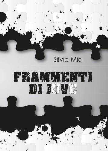 Frammenti di Juve di Silvio Mia edito da Youcanprint