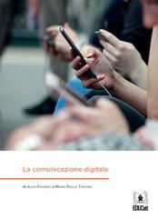 La comunicazione digitale di Aldo Frigerio, Maria Paola Tenchini edito da EDUCatt Università Cattolica