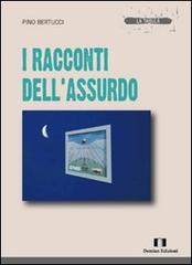 I racconti dell'assurdo di Pino Bertucci edito da Demian Edizioni