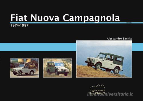Fiat Nuova Campagnola. 1974-1987 di Alessandro Sannia edito da Il Cammello (Torino)