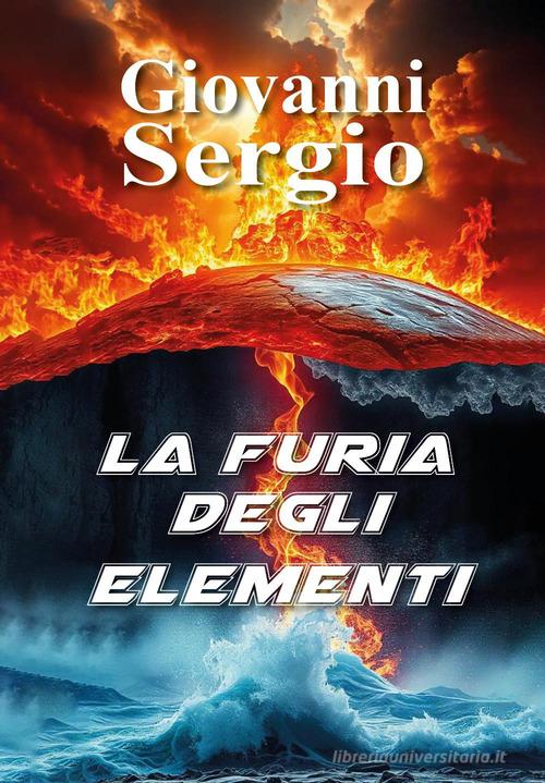 La furia degli elementi di Giovanni Sergio edito da Youcanprint