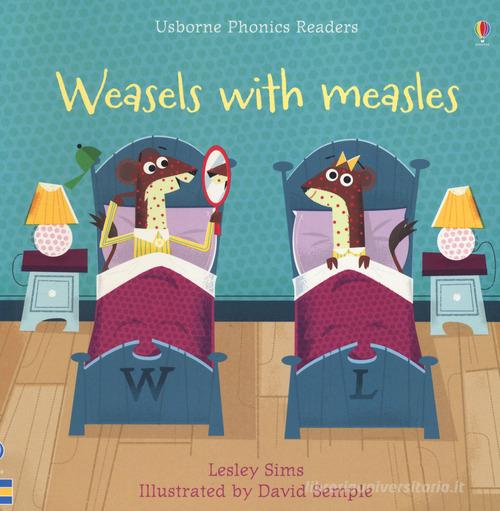Weasles with measles. Ediz. a colori di Lesley Sims edito da Usborne