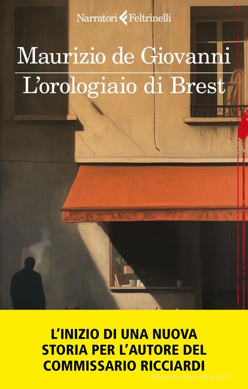 L'orologiaio di Brest di Maurizio de Giovanni edito da Feltrinelli