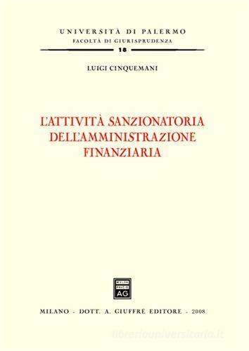 L' attività sanzionatoria dell'amministrazione finanziaria di Luigi Cinquemani edito da Giuffrè