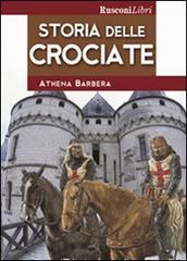 Storia delle crociate di Athena Barbera edito da Rusconi Libri