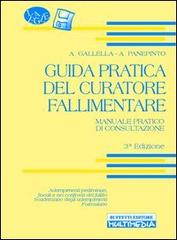 Guida pratica del curatore fallimentare. Con CD-ROM di A. Gallella, Antonino Panepinto edito da Buffetti