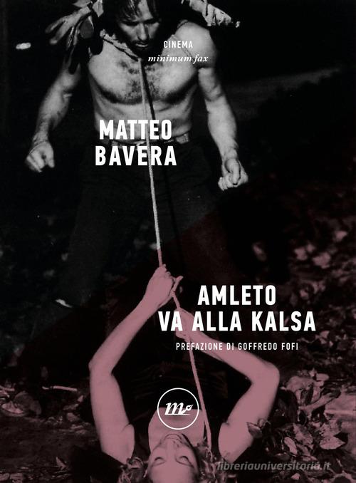 Amleto va alla Kalsa di Matteo Bavera edito da Minimum Fax