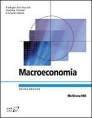 Macroeconomia di Rudiger Dornbusch, Stanley Fischer, Richard Startz edito da McGraw-Hill Education