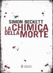 La chimica della morte di Simon Beckett edito da Bompiani