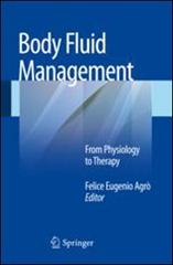Body fluid management. From physiology to therapy edito da Springer Verlag