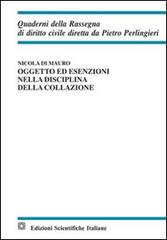 Oggetto ed esenzioni nella disciplina della collazione di Nicola Di Mauro edito da Edizioni Scientifiche Italiane