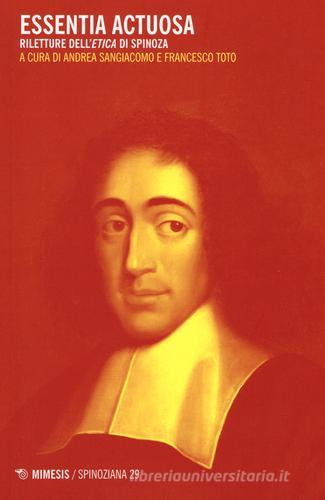 Essentia actuosa. Riletture dell'etica di Spinoza edito da Mimesis