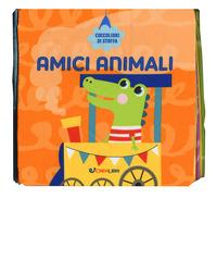 Amici animali. Coccolibri di stoffa. Ediz. a colori edito da Crealibri
