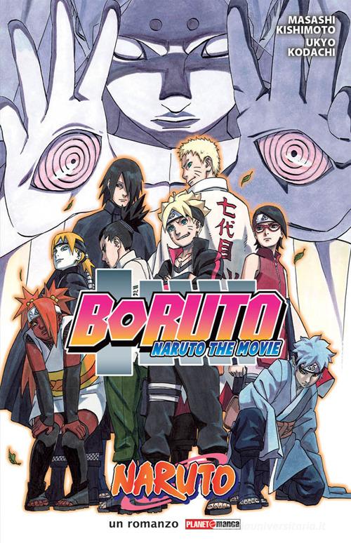 Boruto. Naruto the movie di Masashi Kishimoto, Ukyo Kodachi, Mikio Ikemoto edito da Panini Comics
