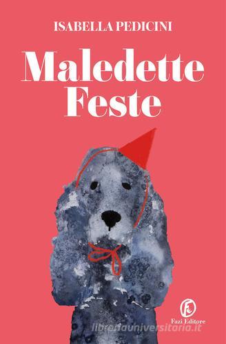 Libro Maledette feste di Isabella Pedicini di Fazi