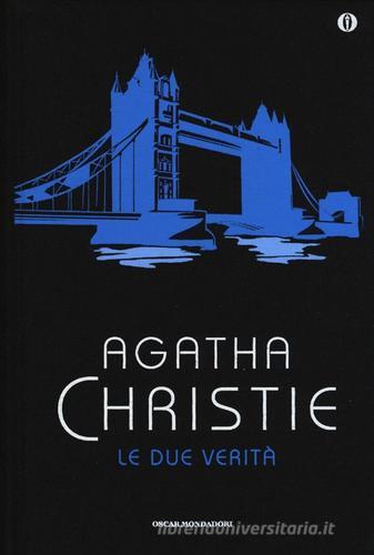 Le due verità di Agatha Christie edito da Mondadori
