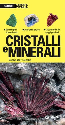 Cristalli e minerali di Eliana Martusciello edito da Giunti Editore