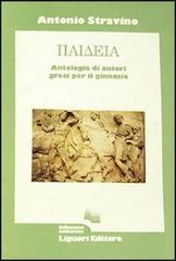Paideia. Antologia di autori greci. Per il Ginnasio di Antonio Stravino edito da Liguori