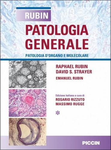 Patologia generale. Patologia d'organo e molecolare di Raphael Rubin edito da Piccin-Nuova Libraria