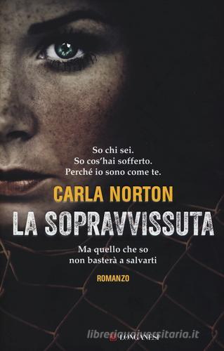 La sopravvissuta di Carla Norton edito da Longanesi