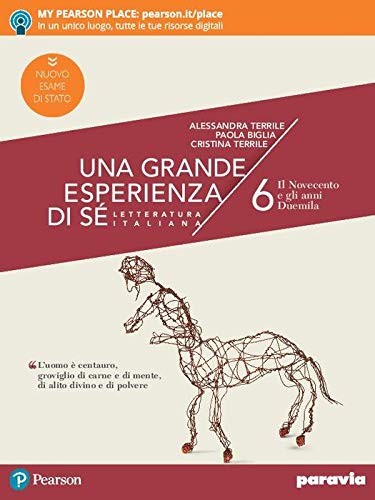 Una grande esperienza di sé. Ediz. nuovo esame di Stato. Per le Scuole superiori. Con e-book. Con espansione online vol. 6 di Alessandra Terrile, Paola Biglia, Cristina Terrile edito da Paravia