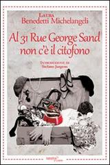 Al 31 Rue George Sand non c'è il citofono di Laura Benedetti Michelangeli edito da Aracne