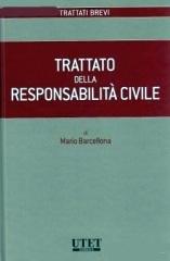 Trattato della responsabilità civile di Mario Barcellona edito da Utet Giuridica