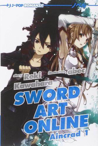Aincrad. Sword art online vol.1 di Reki Kawahara edito da Edizioni BD