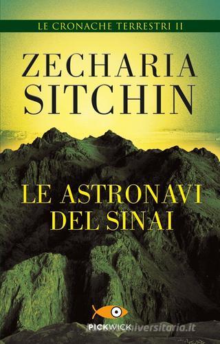 Le astronavi del Sinai di Zecharia Sitchin edito da Piemme