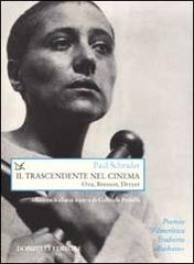 Il trascendente nel cinema. Ozu, Bresson, Dreyer di Paul Schrader edito da Donzelli