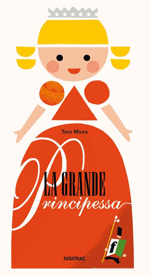 La grande principessa. Ediz. a colori di Taro Miura edito da Fatatrac