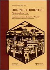 Firenze e i fiorentini di Raffaello Torricelli edito da Polistampa